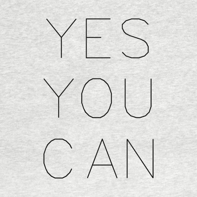 Motivational Quote: Yes You Can Design , Quote Lovers , Self Building by HSA.Awesome.Designs 